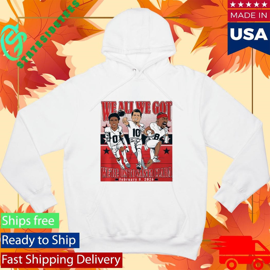 Patriot Champions We All We Got We’re On To Santa Clara Shirt
