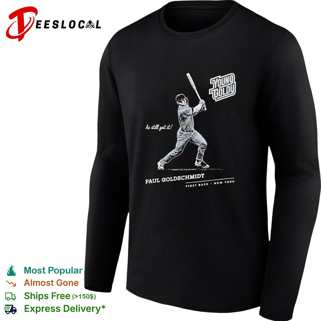 Paul Goldschmidt St Louis Cardinals MLB Young Goldy he still got it shirt