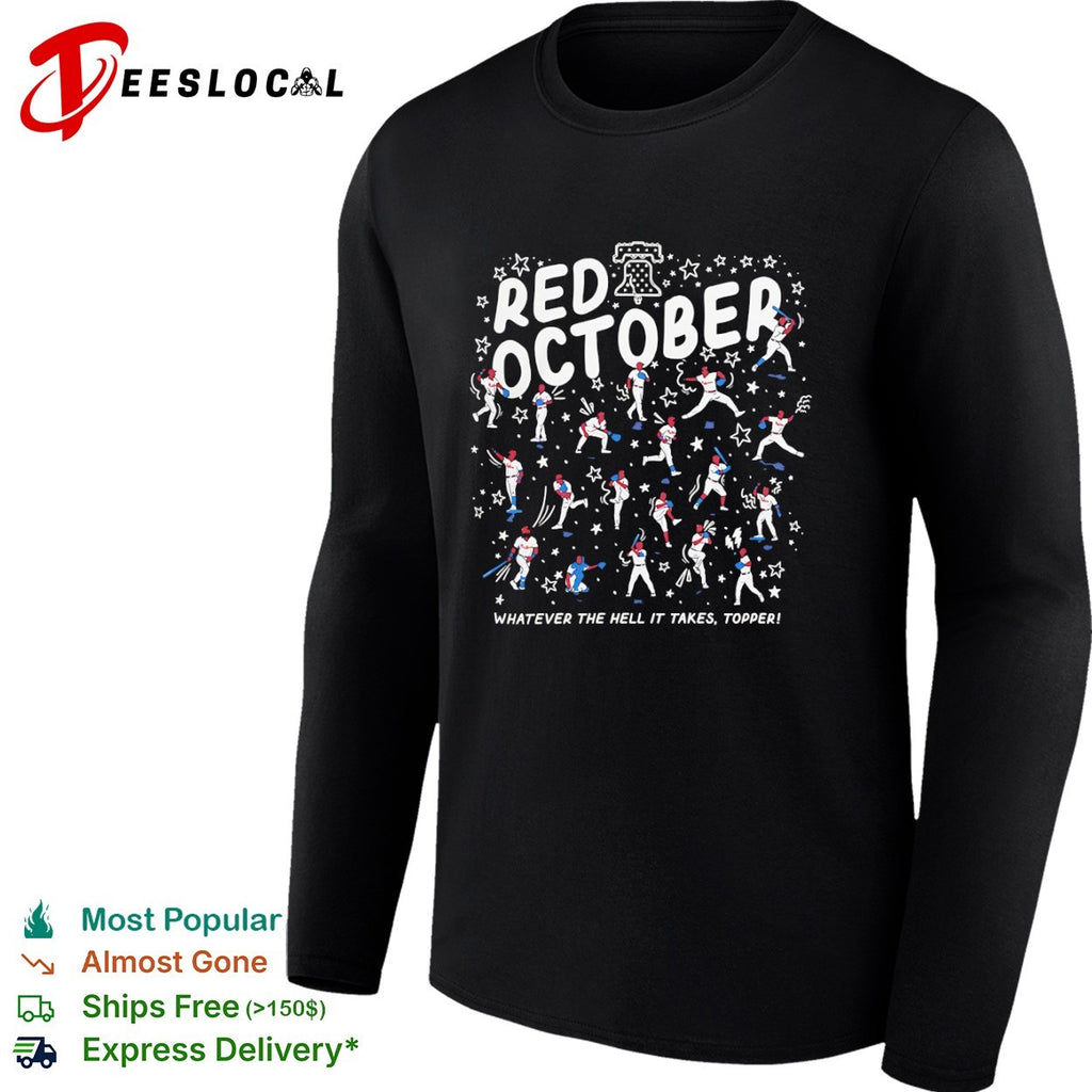 Philadelphia Phillies Rob Thomson Red October Whatever the Hell it Takes Topper shirt