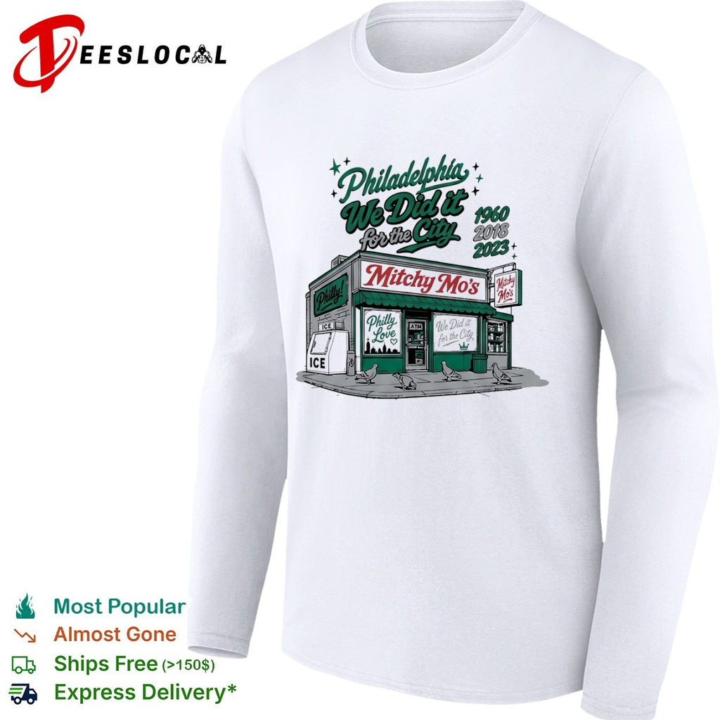 Philadelphia we did it for the city 1960 2018 2023 Mitchy Mos store shirt