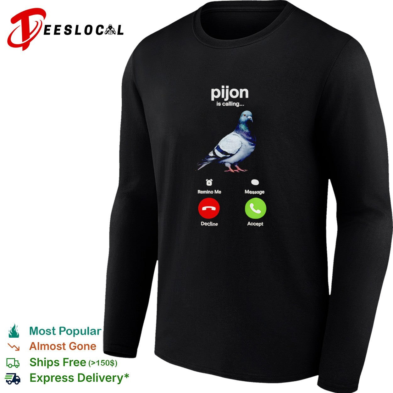 Pijon is calling Pigeon shirt