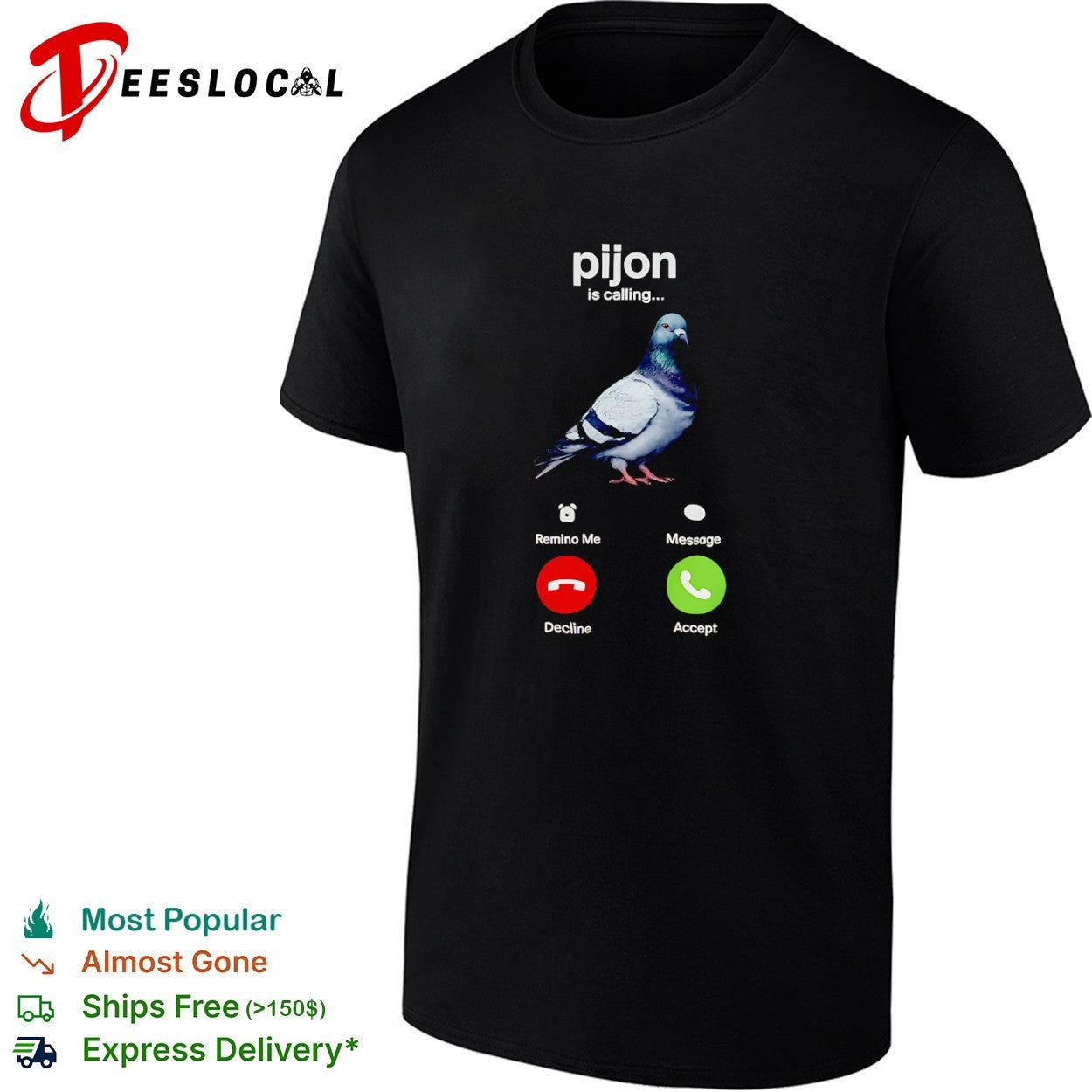 Pijon is calling Pigeon shirt