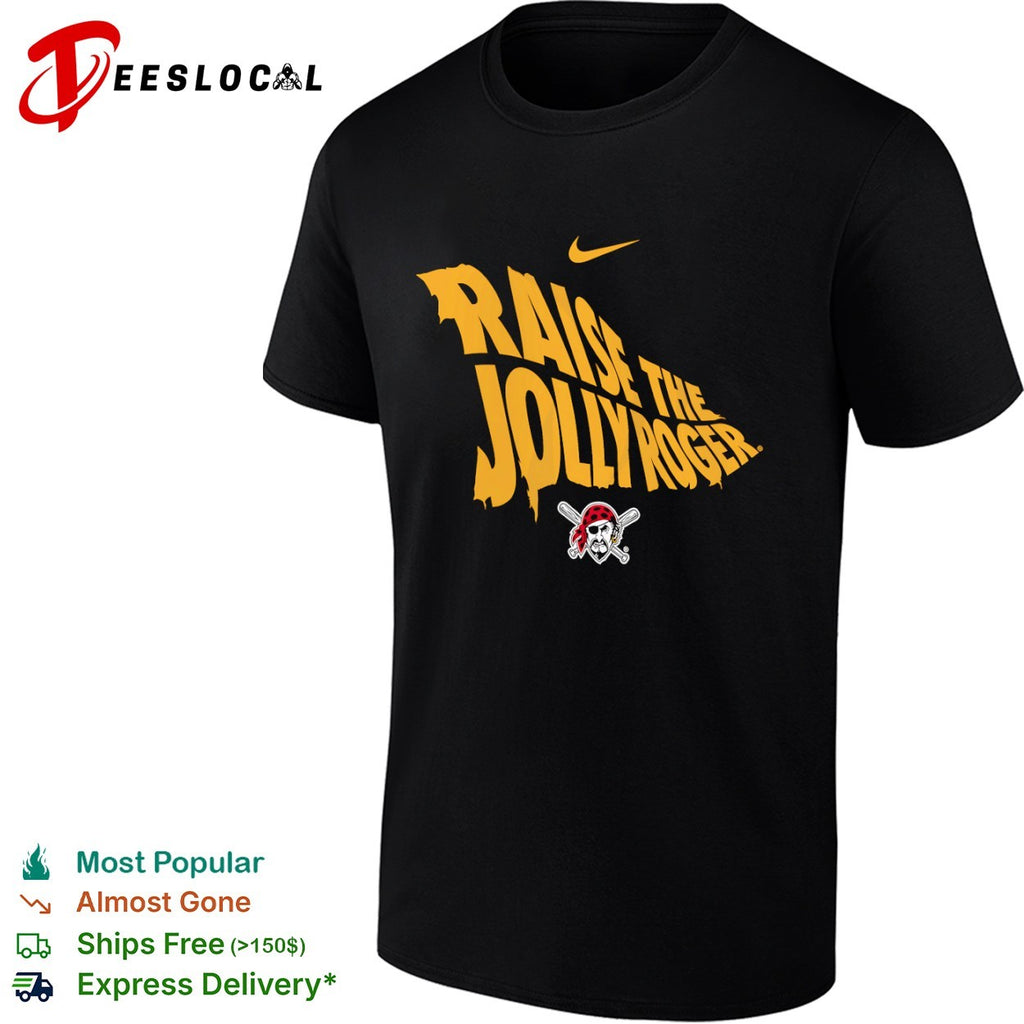 Pittsburgh Pirates Raise the Jolly Roger MLB Shirt