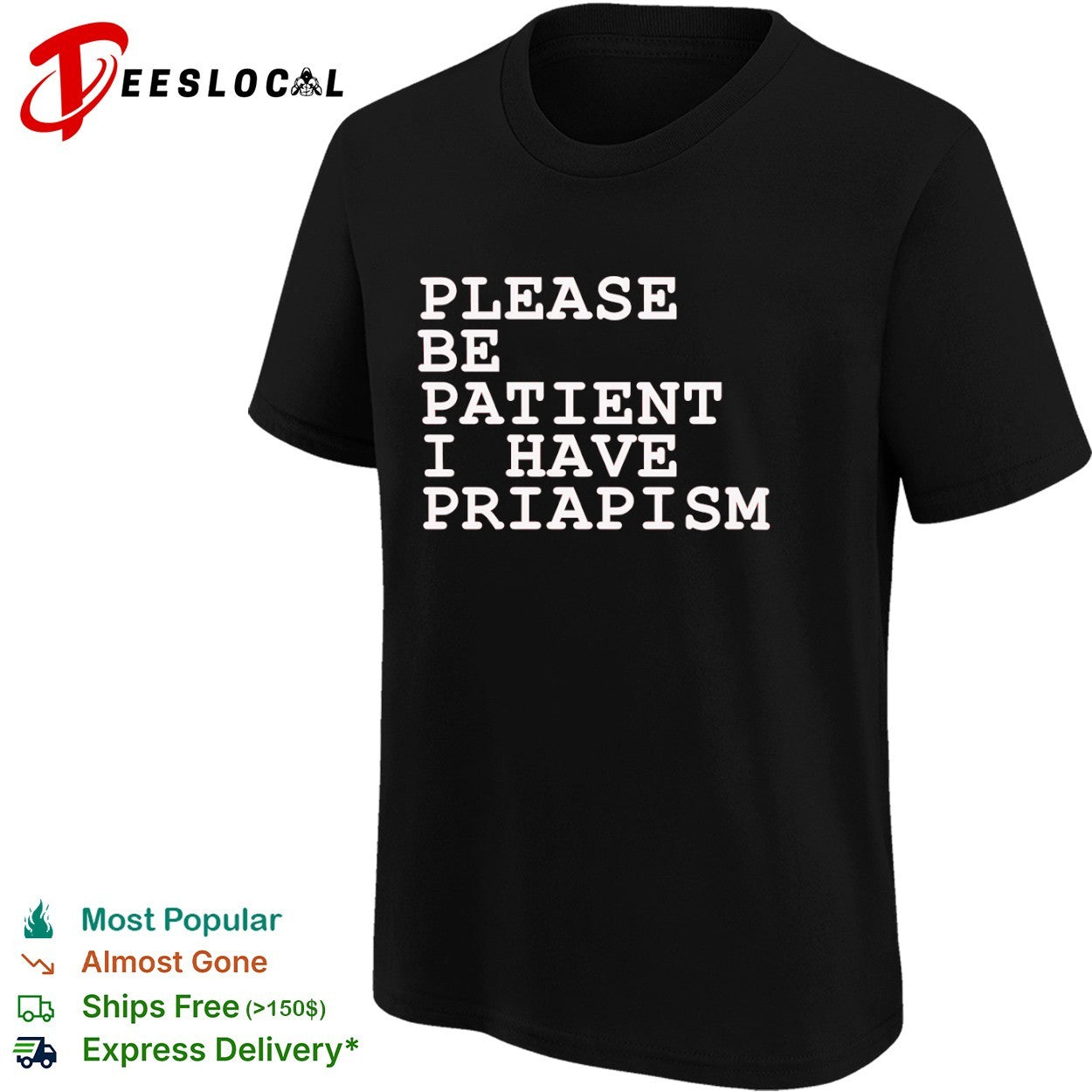 Please be patient I have priapism shirt