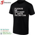 Please be patient I have priapism shirt