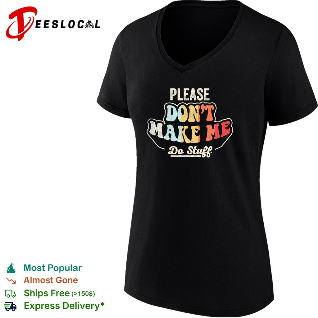 Please don’t make me do stuff retro groovy shirt