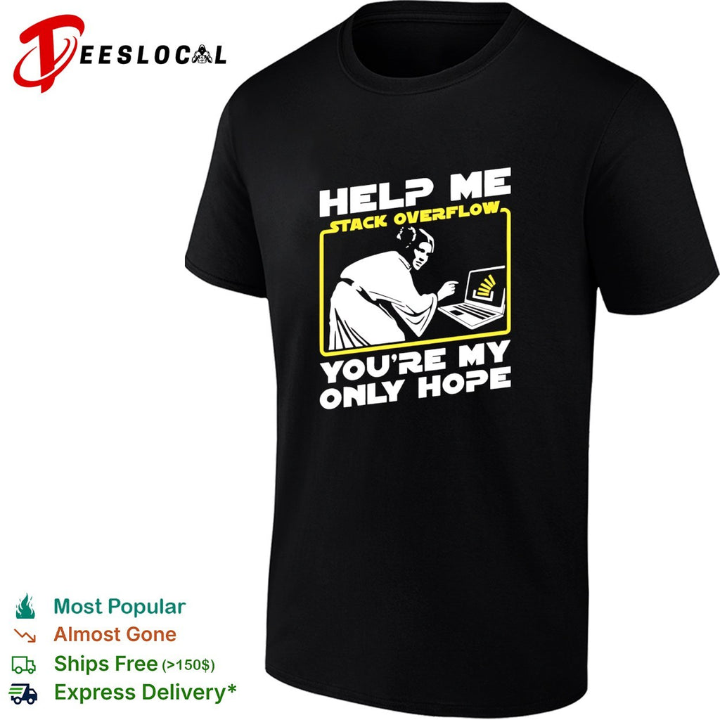 Princess Leia help me Stack Overflow you’re my only hope laptop shirt