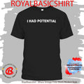 Project Hail Mary Dr. Ryland Grace I Had Potential Shirt