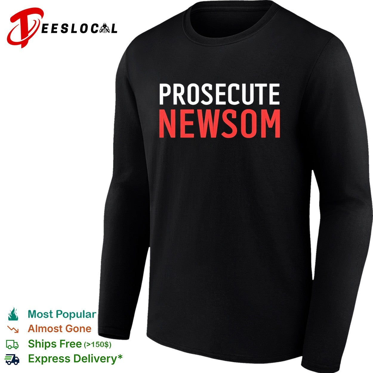 Prosecute Newsom shirt