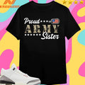 Proud Army Sister American Shirts