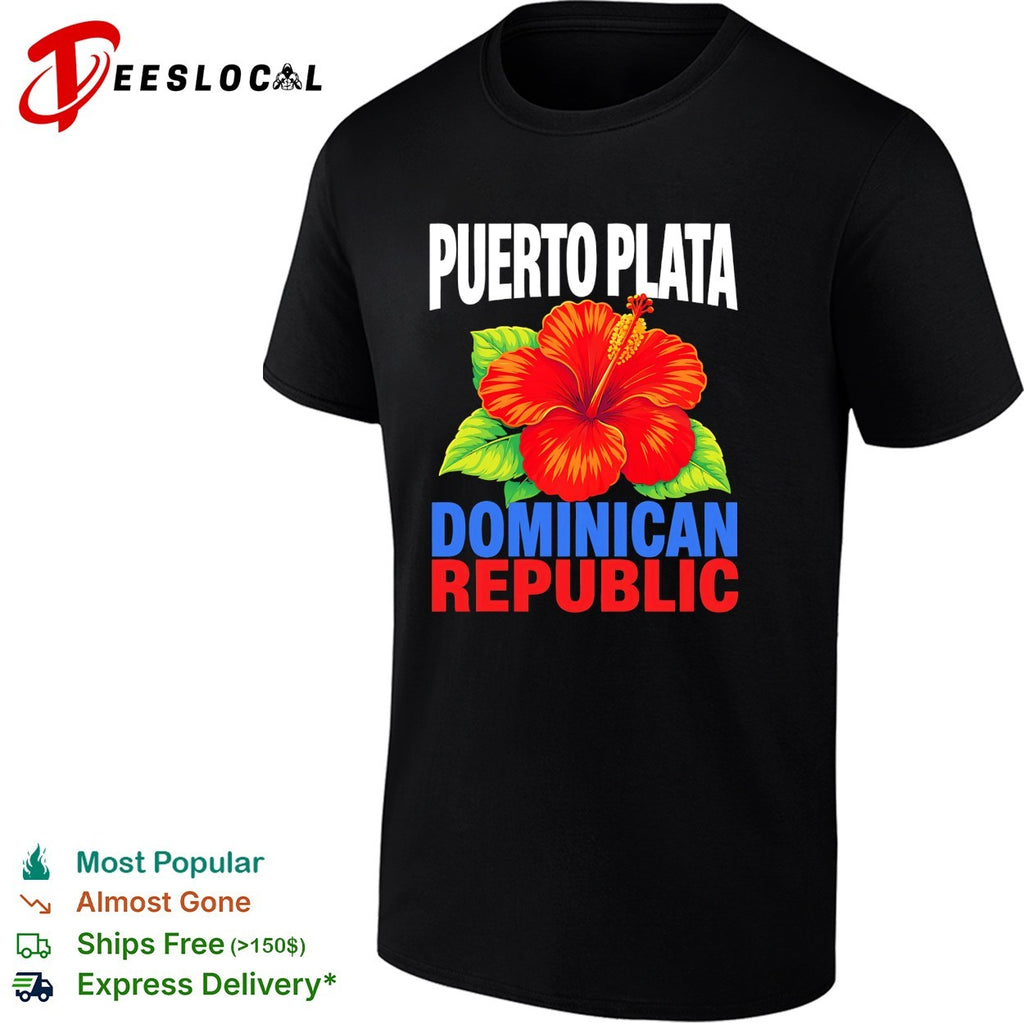 Puerto Plata Dominican Republic hibiscus flower shirt