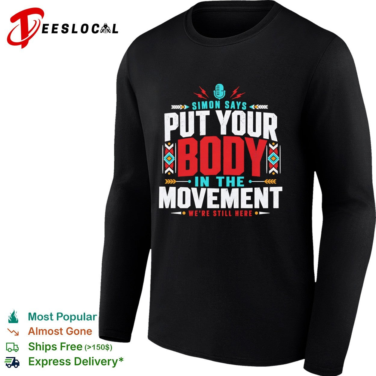 Put your body in the movement were still here shirt