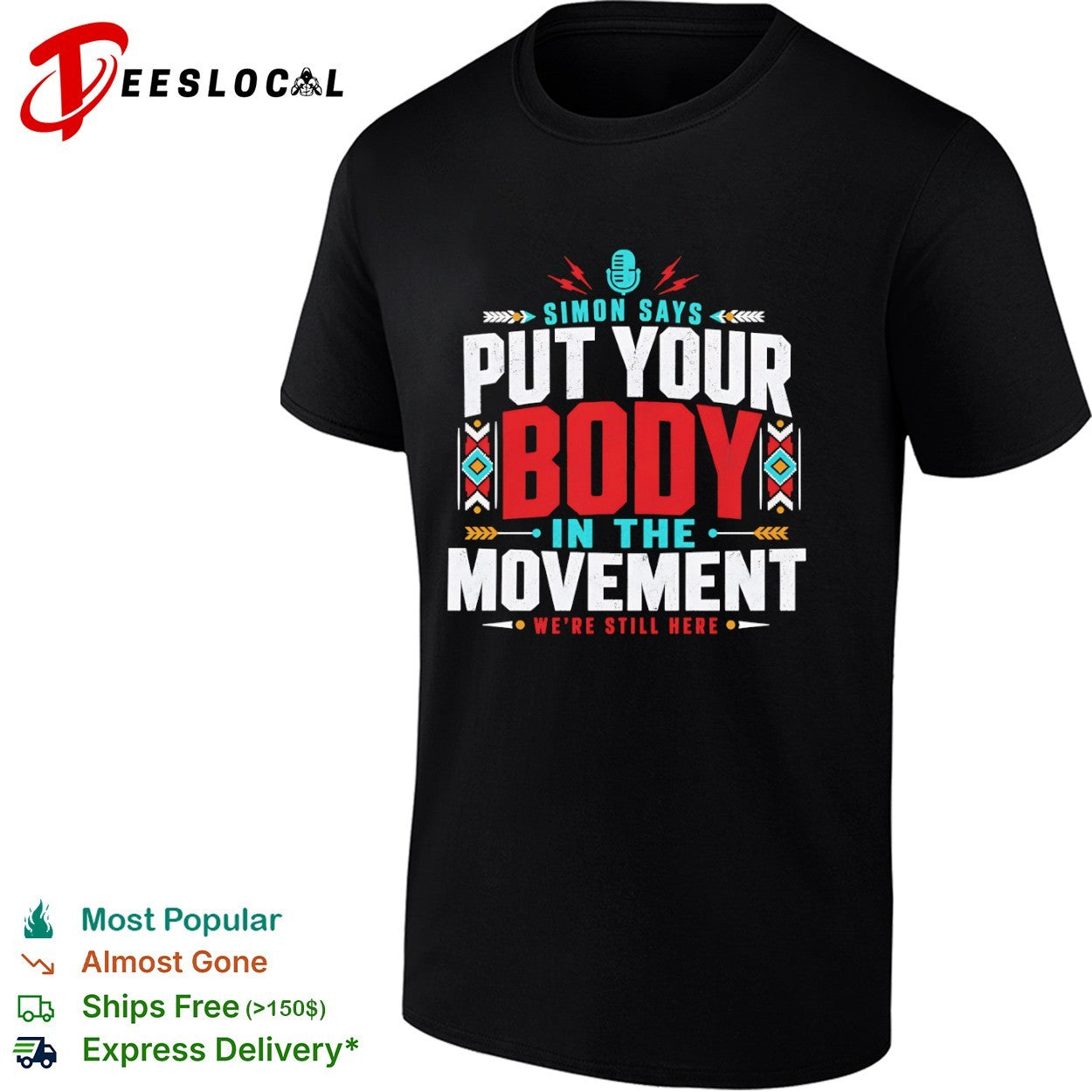 Put your body in the movement were still here shirt