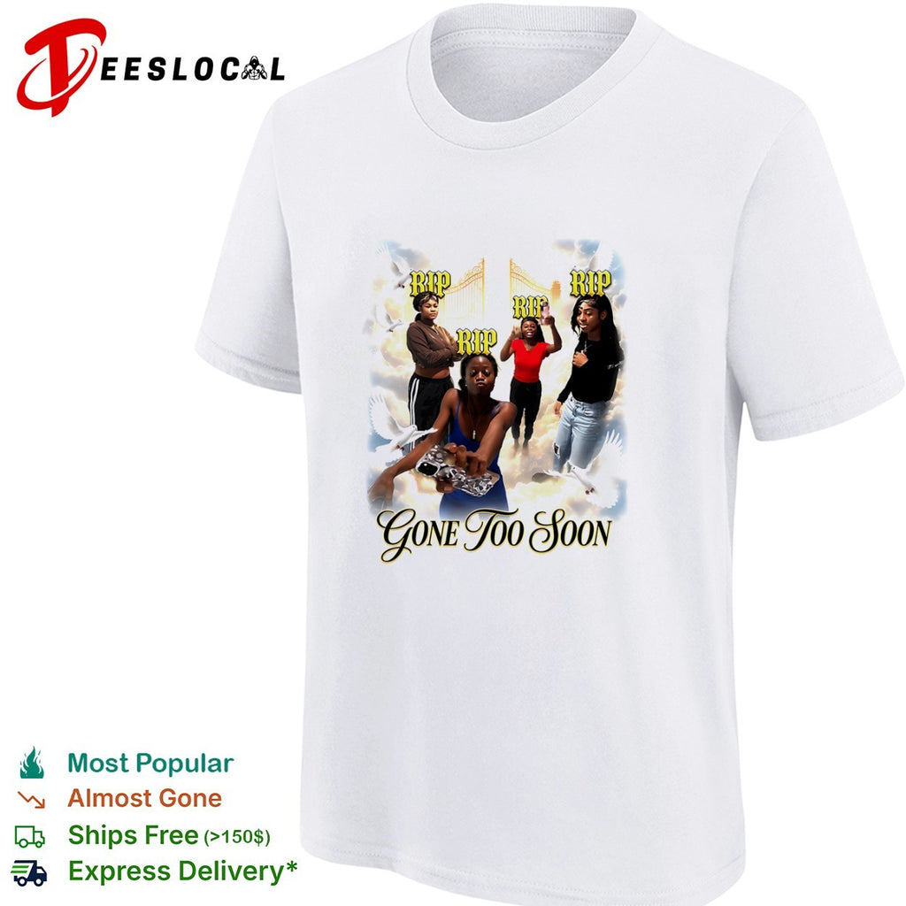 RIP Gone Too Soon Memorial shirt