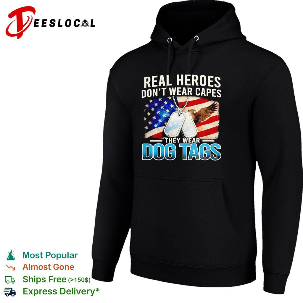 Real heroes dont wear capes they wear dog tags US flag eagle shirt