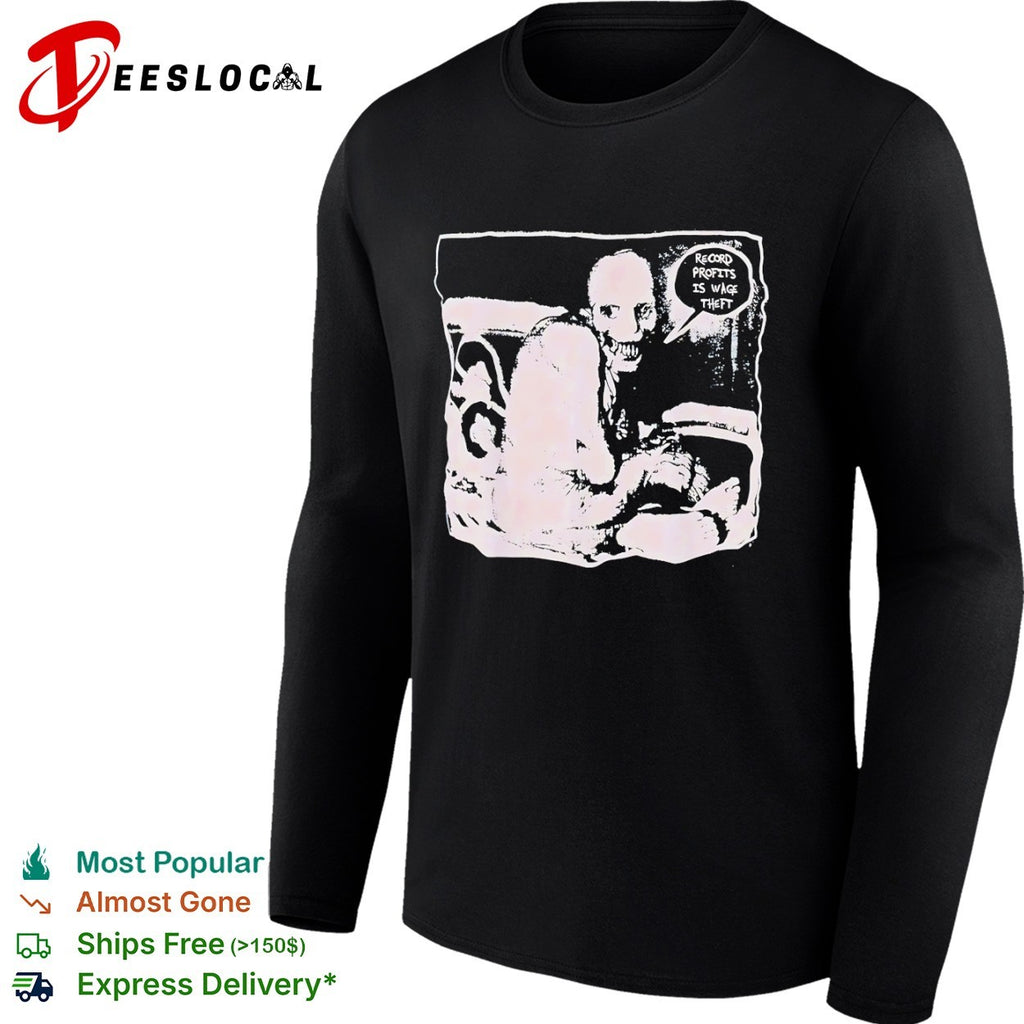 Record Profits is Wage Theft Horror shirt