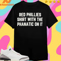 Red Phillies Shirts With The Phanatic On It Shirts