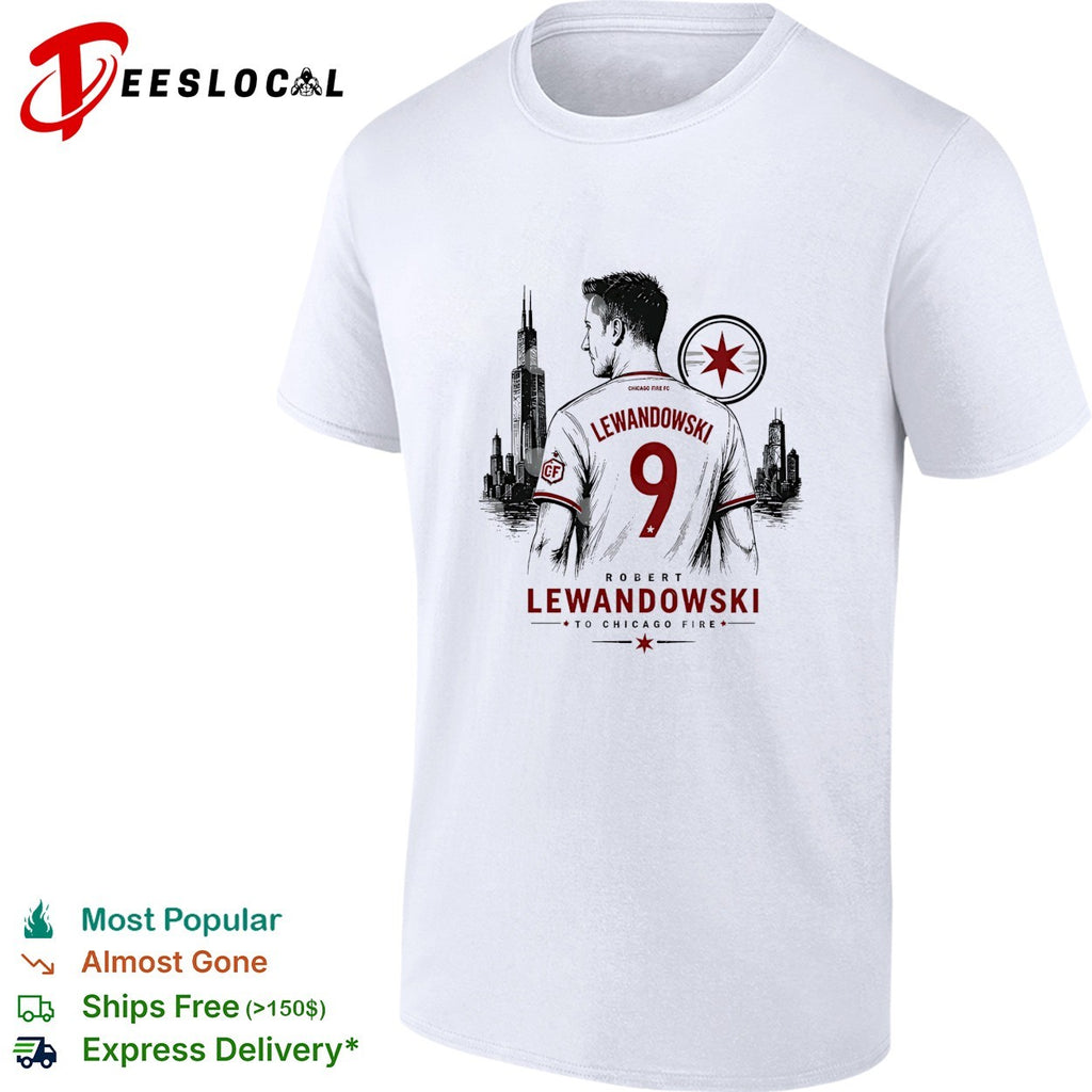 Robert Lewandowski To Chicago Fire city skyline shirt