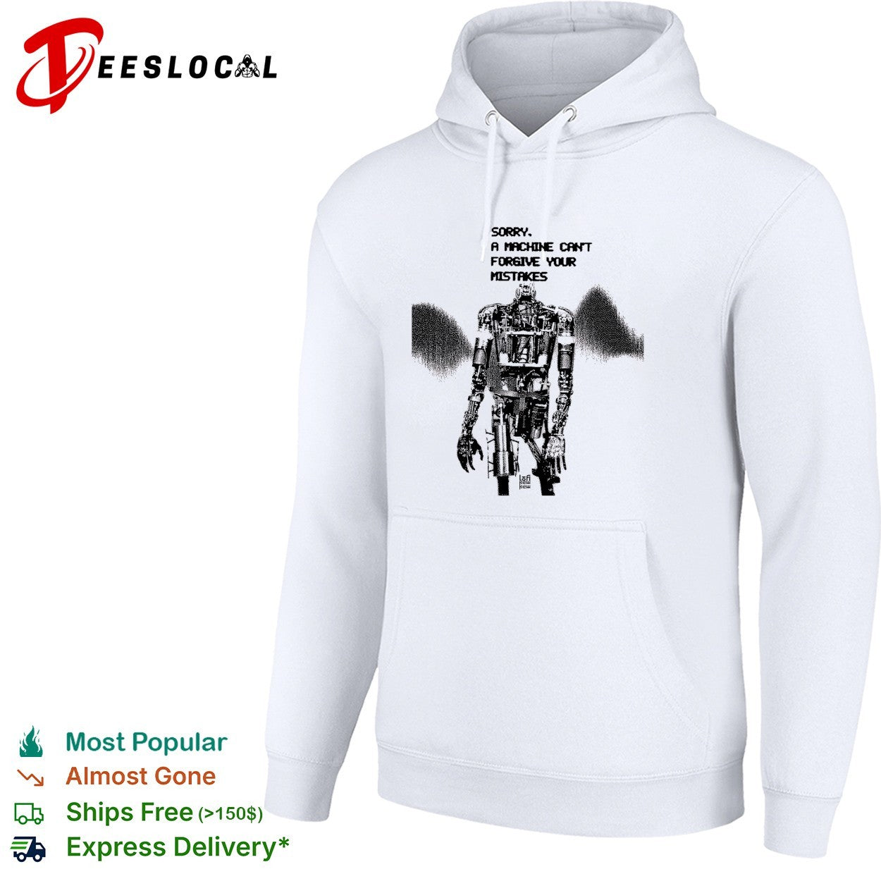 Robot sorry a machine can’t forgive your mistakes shirt