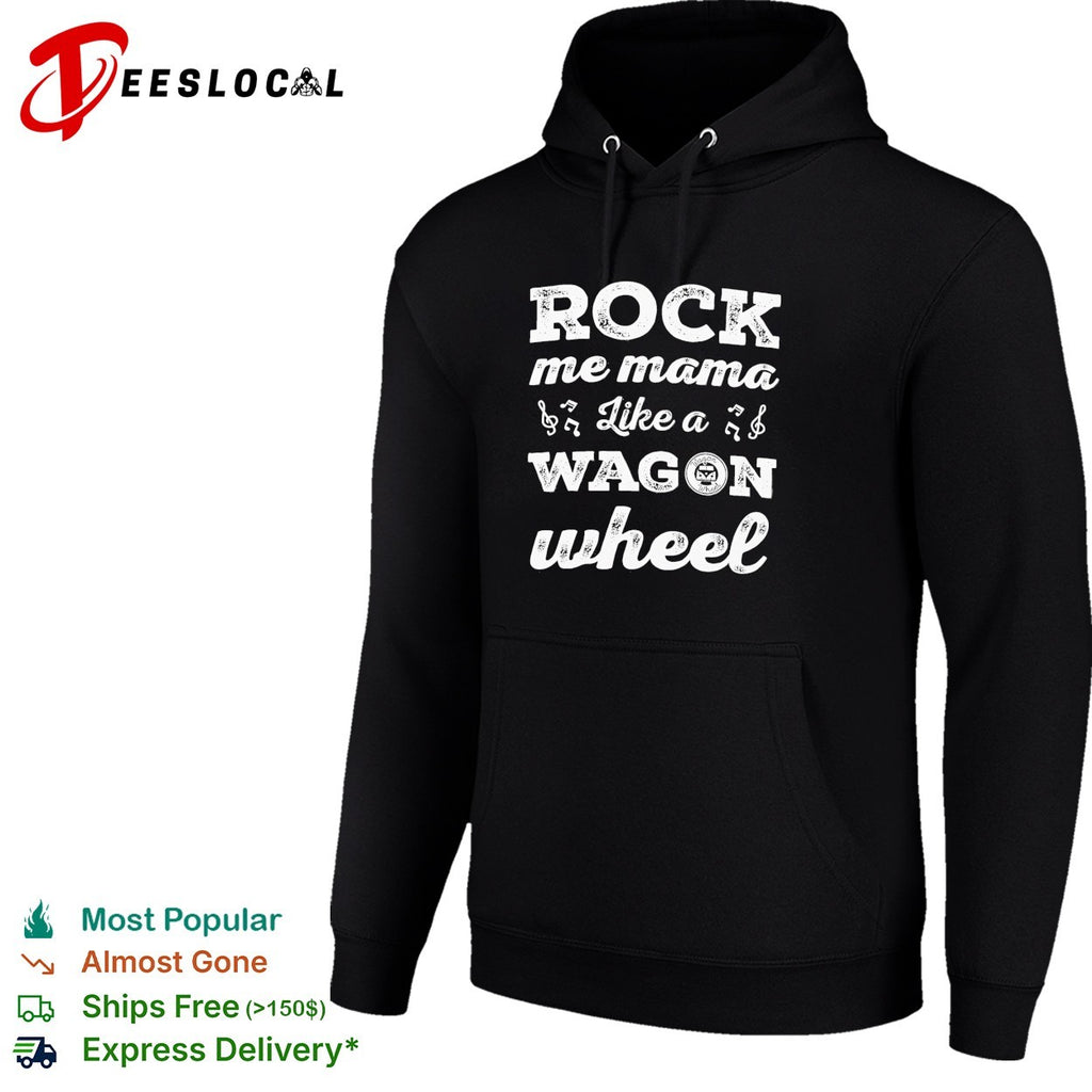 Rock me mama like a wagon wheel country music shirt
