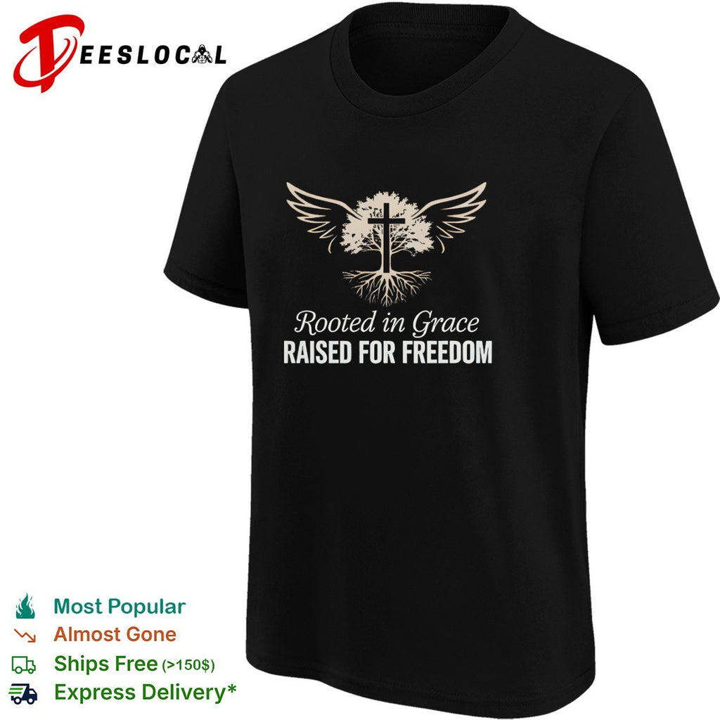 Rooted in Grace Raised for Freedom Cross Tree Wings Faith Religious Christian shirt