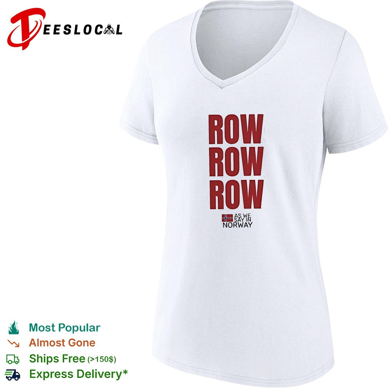 Row row row as we say in Norway shirt