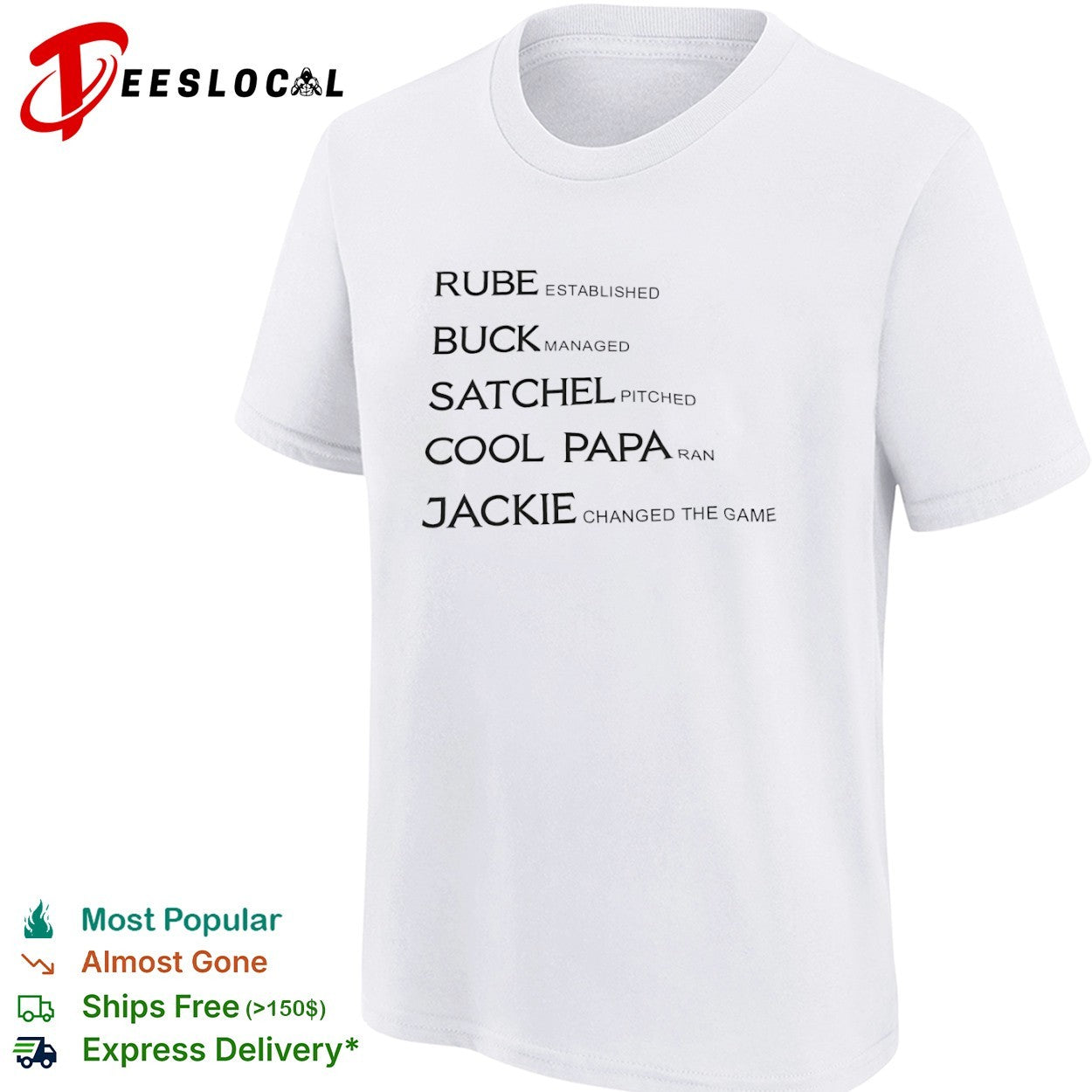 Rube Established Buck Managed Satchel Pitched Cool Papa Ran Jackie Changed the Game shirt