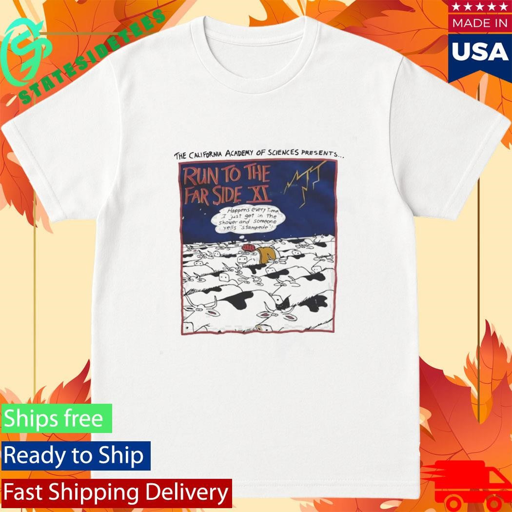 Run To The Far Side XI Shirt