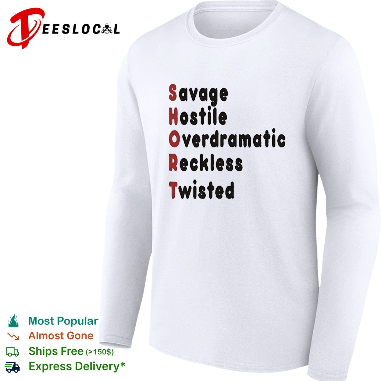 SHORT stands for savage hostile overdramatic reckless twisted shirt