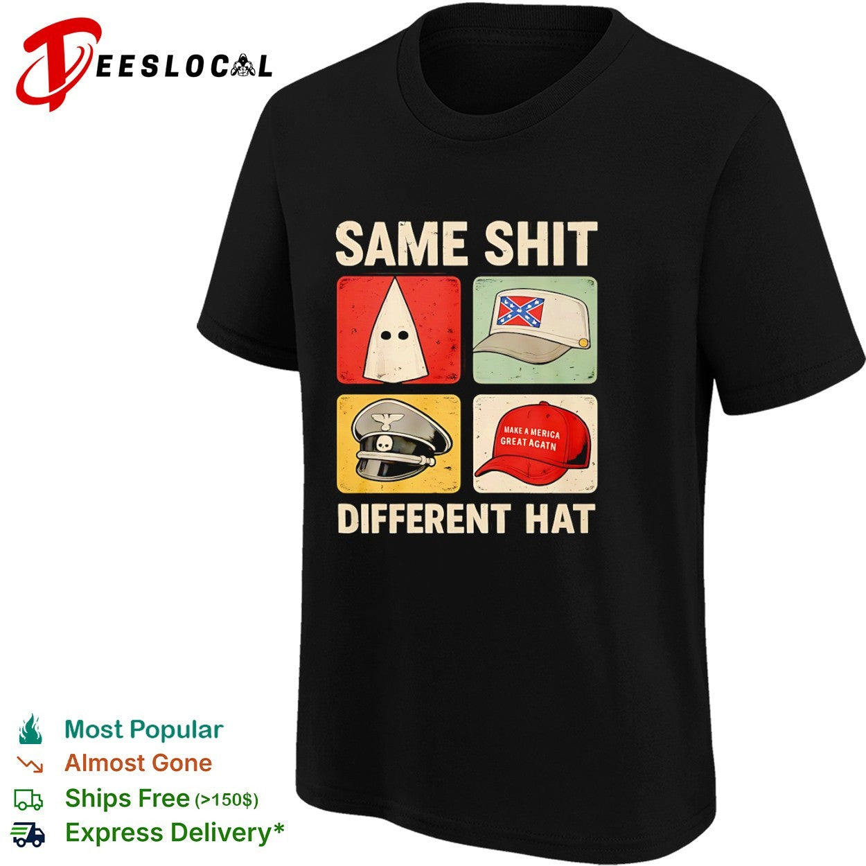 Same shit different hat KKK Confederate Nazi MAGA shirt