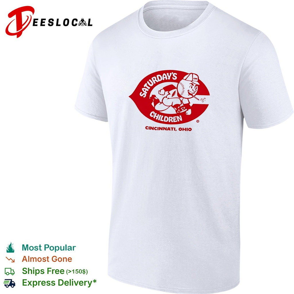 Saturday’s Children Cincinnati Ohio baseball player shirt