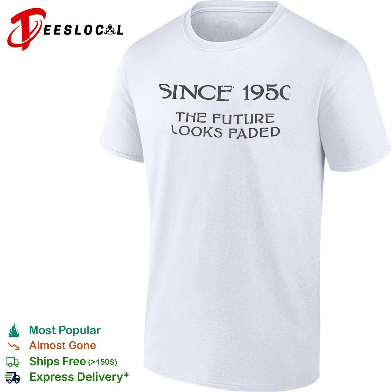 Since 1950 the future looks faded shirt