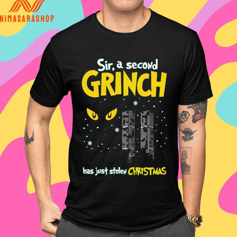 Sir A Second Grinch Has Just Stolen Christmas 2025 Shirts