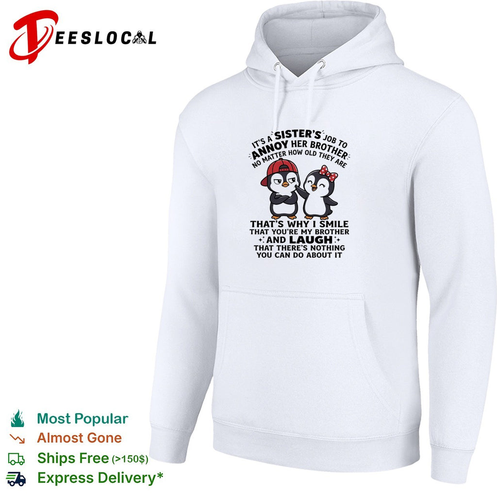Sister’s job to annoy her brother penguin funny shirt