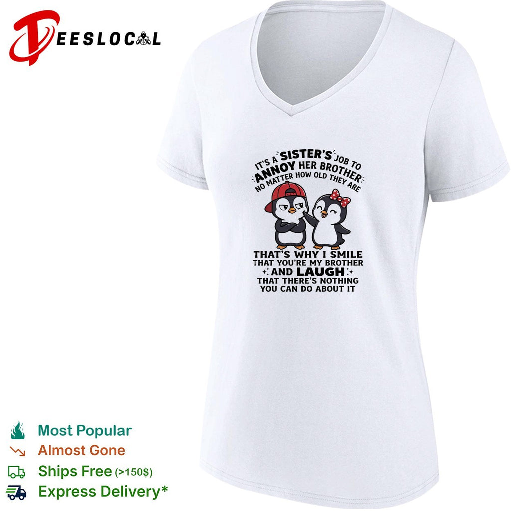 Sister’s job to annoy her brother penguin funny shirt