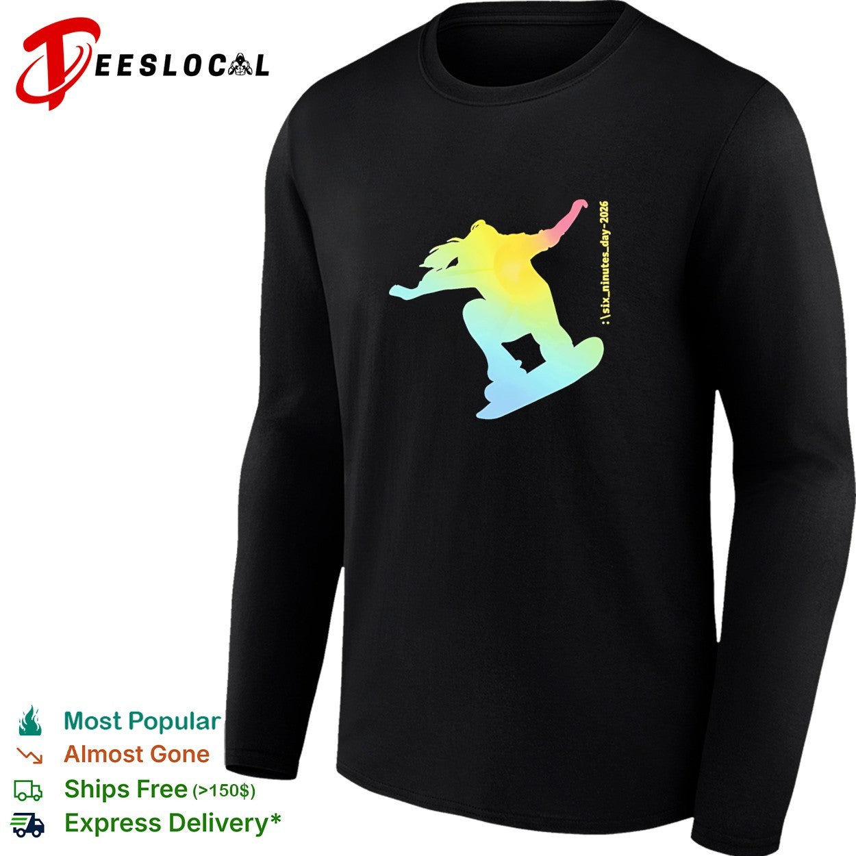 Six minutes day 2026 snowboarder snowboarding grpahic shirt