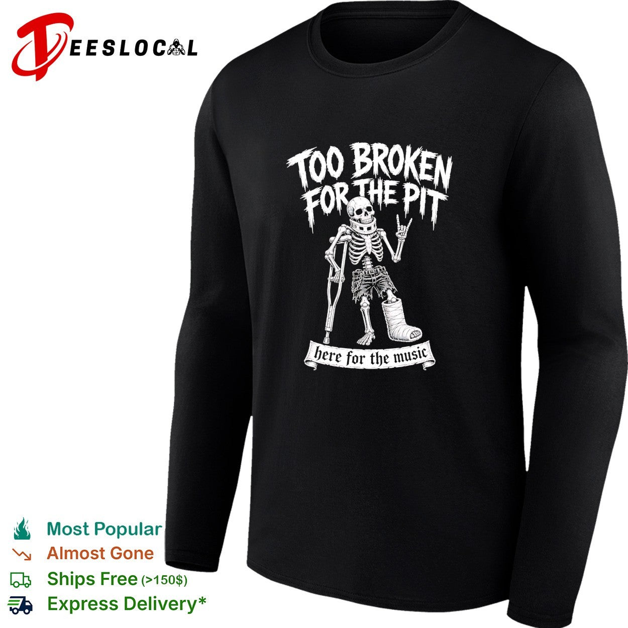 Skeleton on crutches too broken for the pit punk rock hardcore concert funny shirt