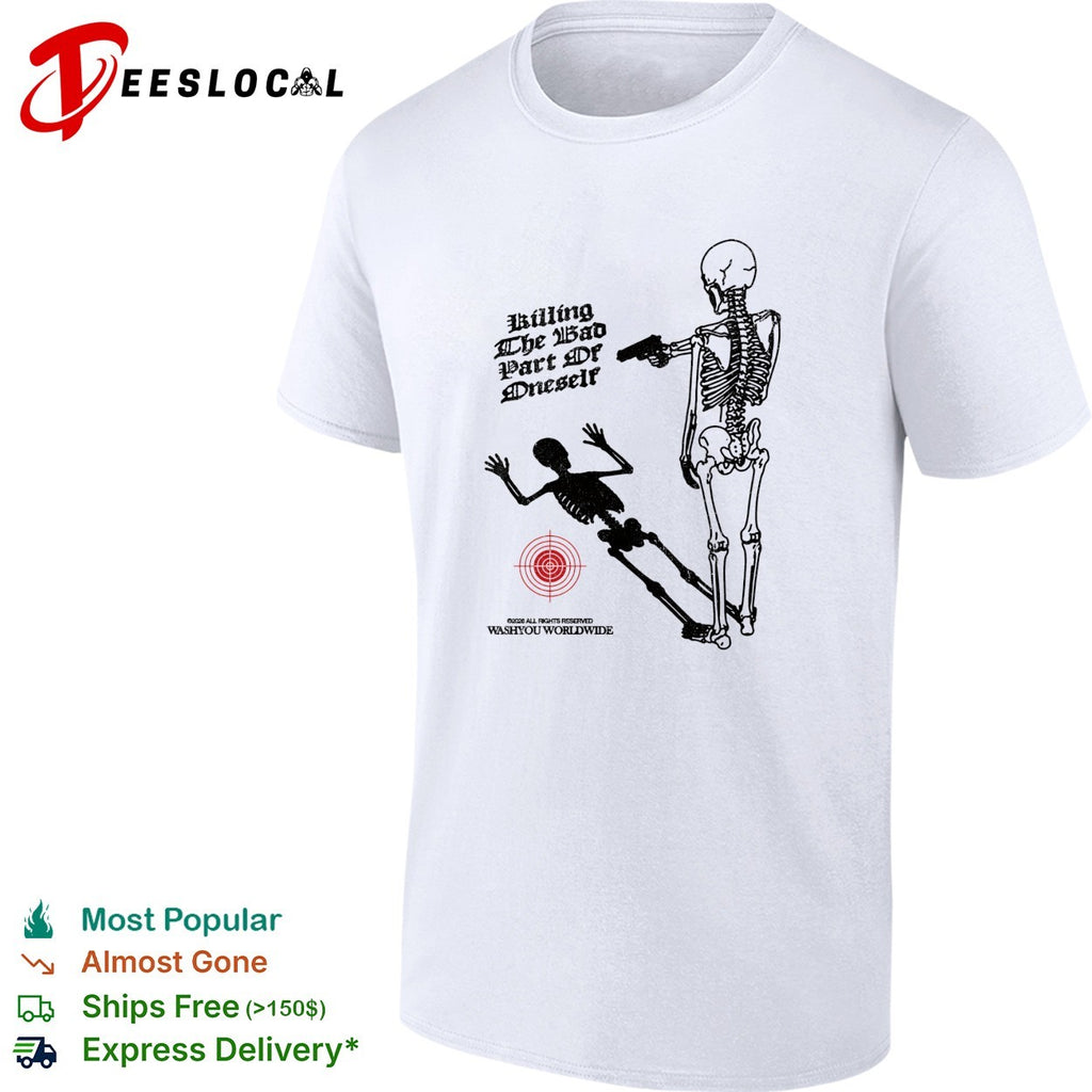 Skeleton pointing gun killing the bad part of oneself Washyou Worldwide shirt