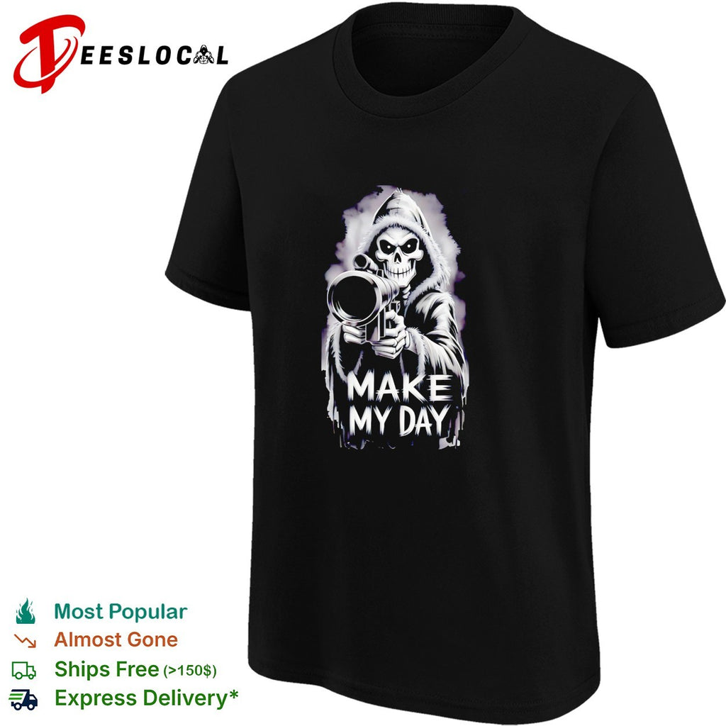 Skeleton pointing gun make my day grim reaper shirt