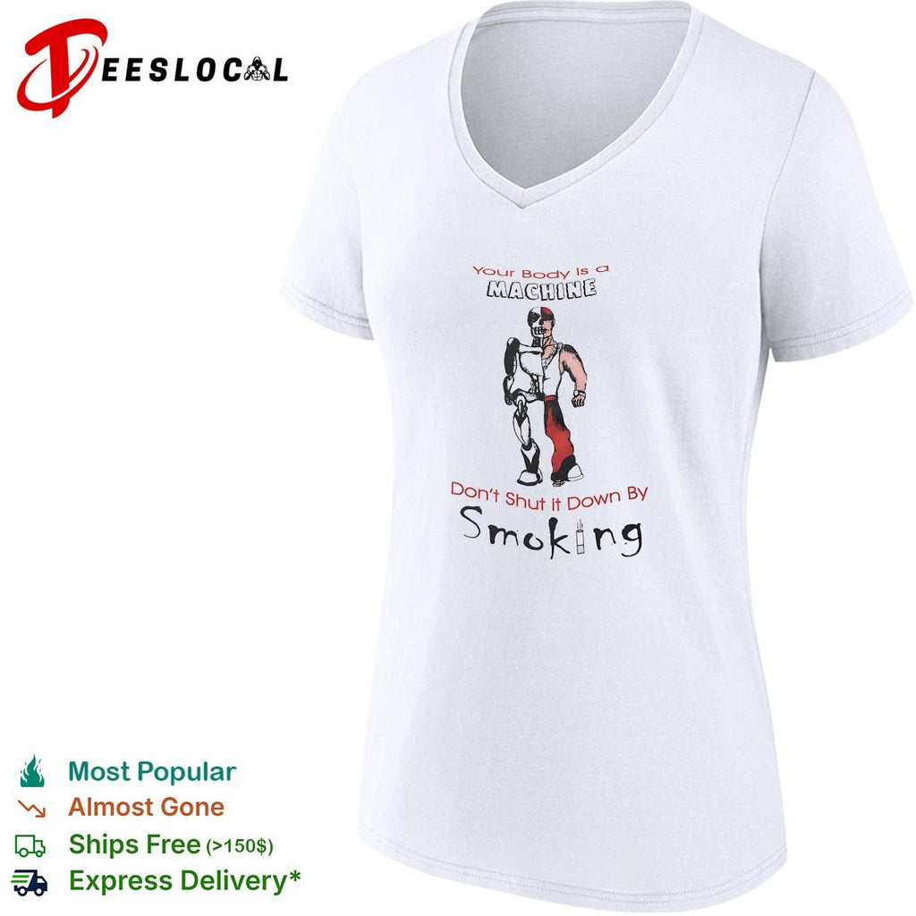 Skeleton robot your body is a machine don’t shut it down by smoking shirt