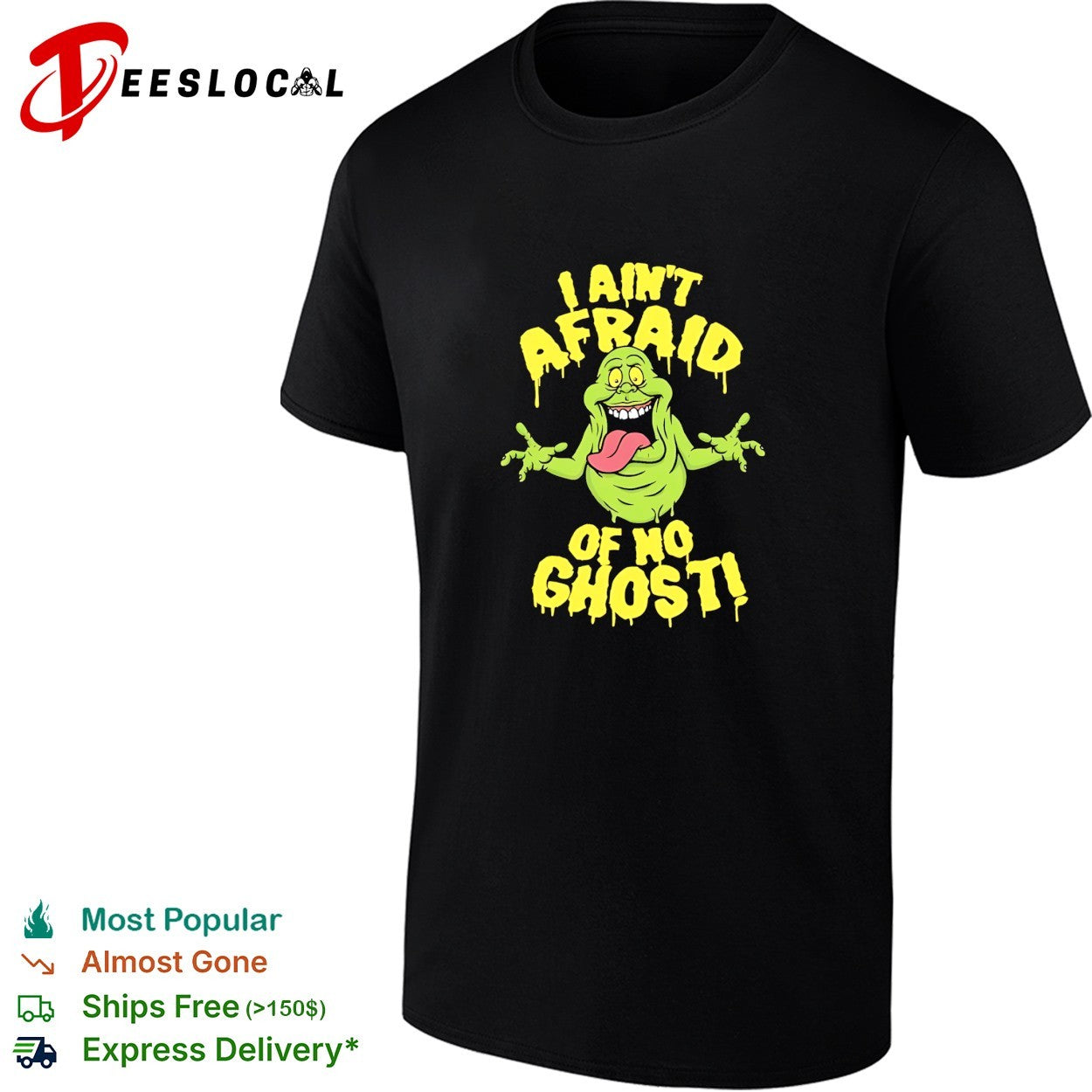 Slimer I ain’t afraid of no ghost Ghostbusters shirt