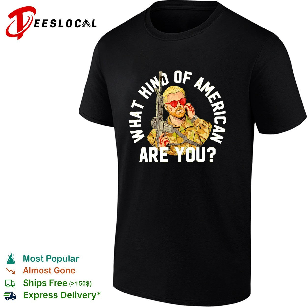 Soldier wearing heart sunglasses holding rifle what kind of American are you shirt