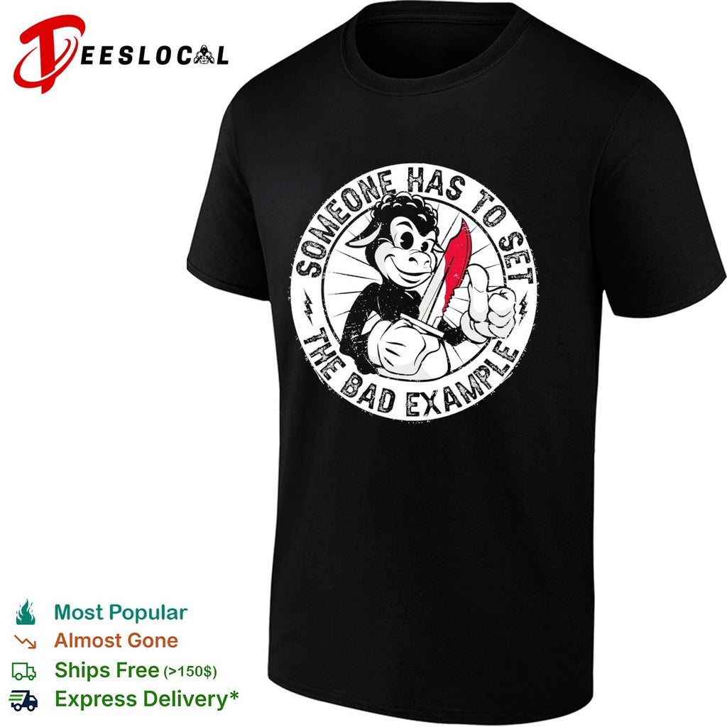 Someone has to set the bad example donkey shirt