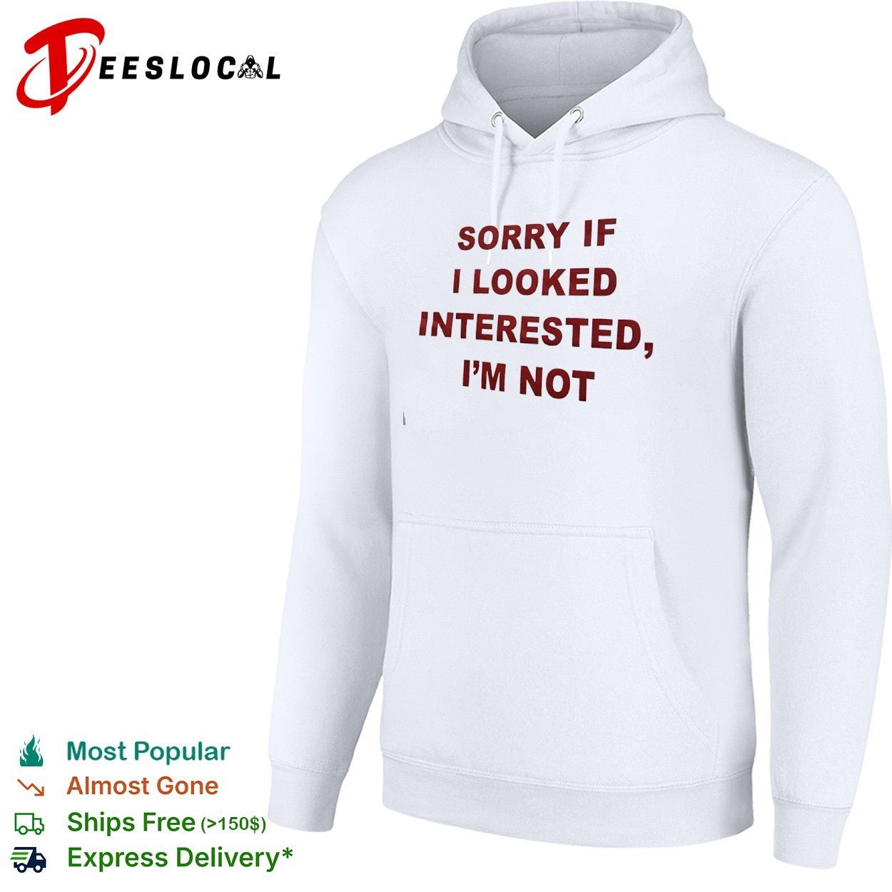 Sorry if I looked interested I m not shirt