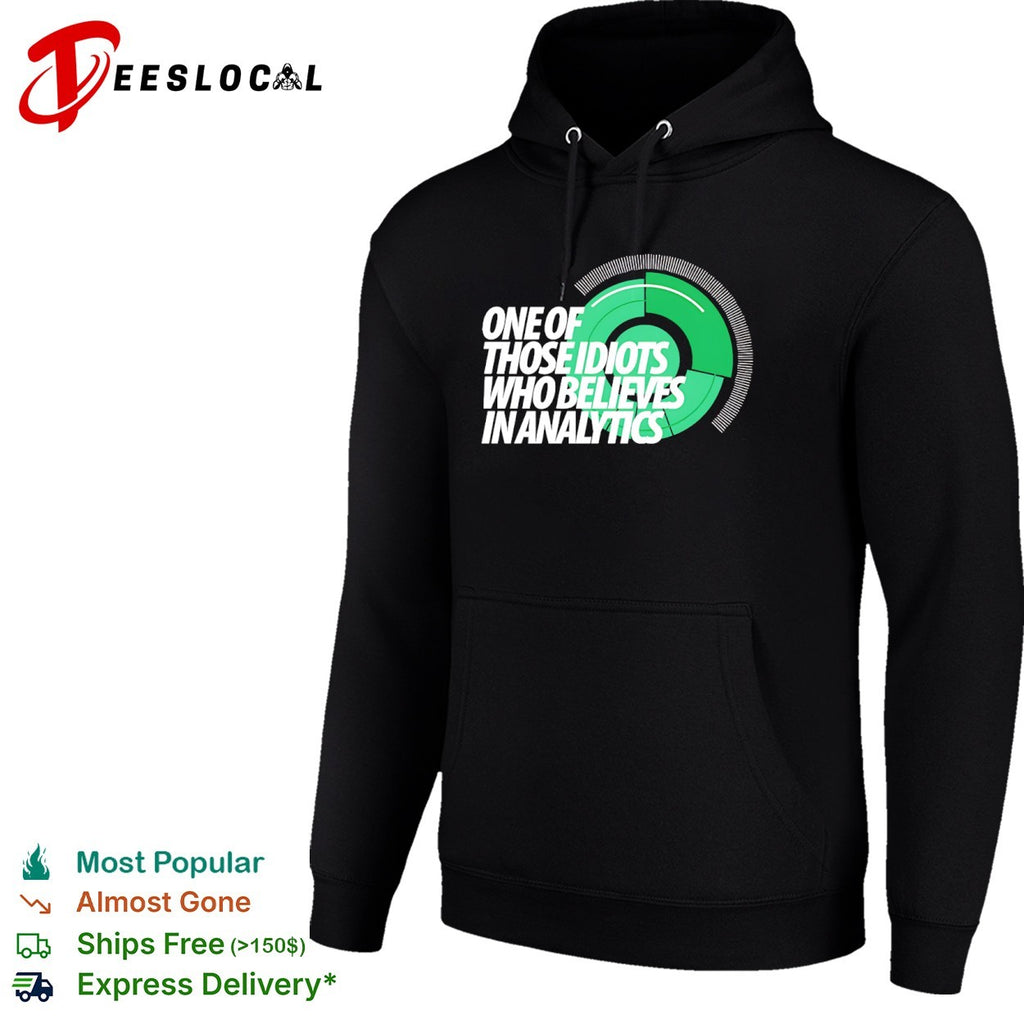 Sports fan data nerd green radar one of those idiots who believes in analytics shirt