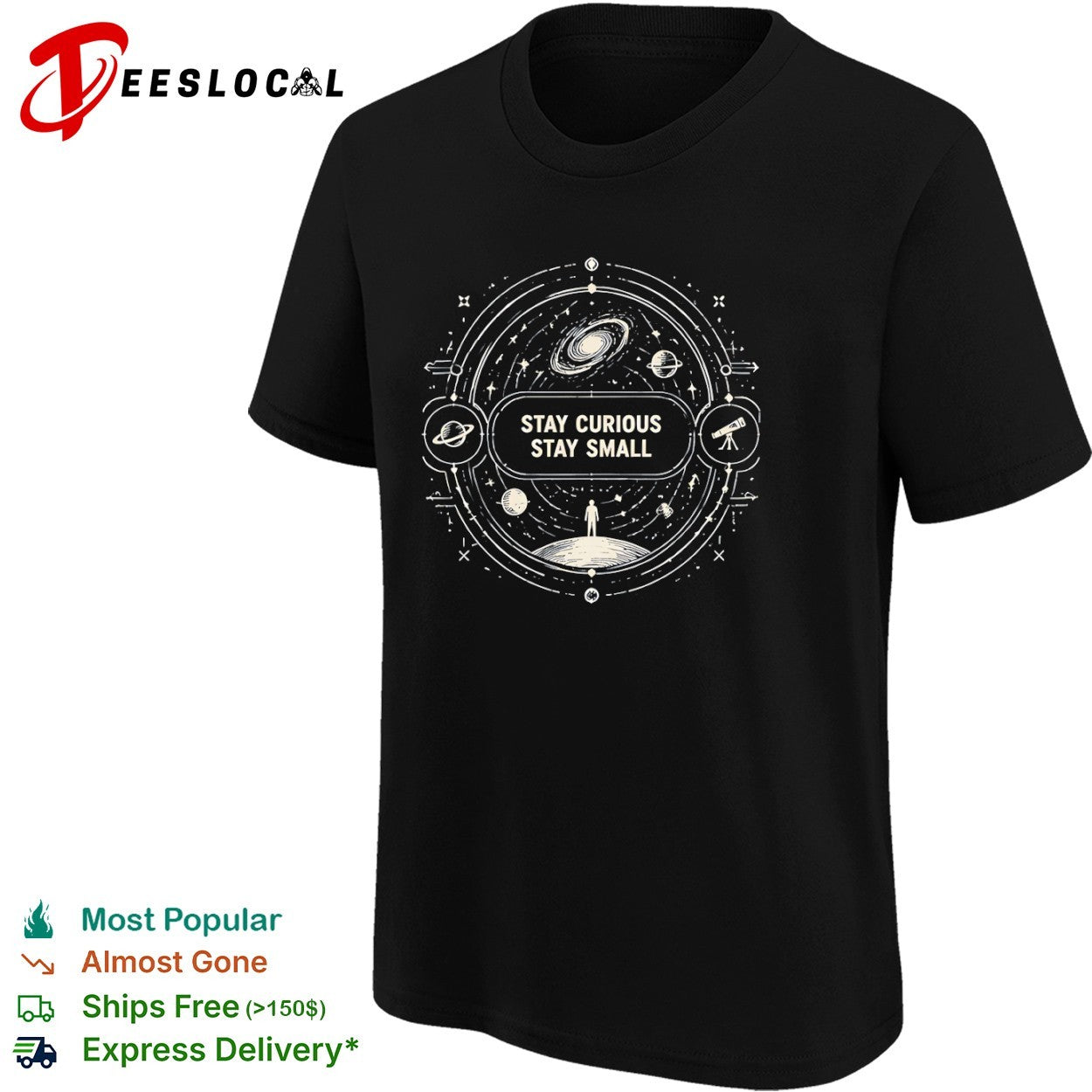 Stay Curious Stay Small Space Universe Galaxy Planets Telescope Astronomy shirt