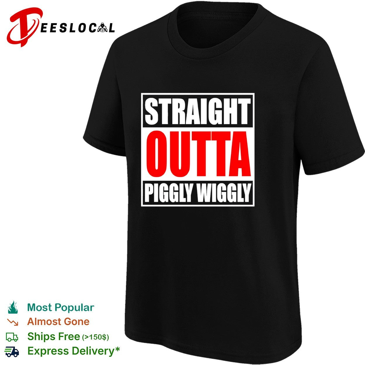 Straight outta Piggly Wiggly grocery store parody shirt