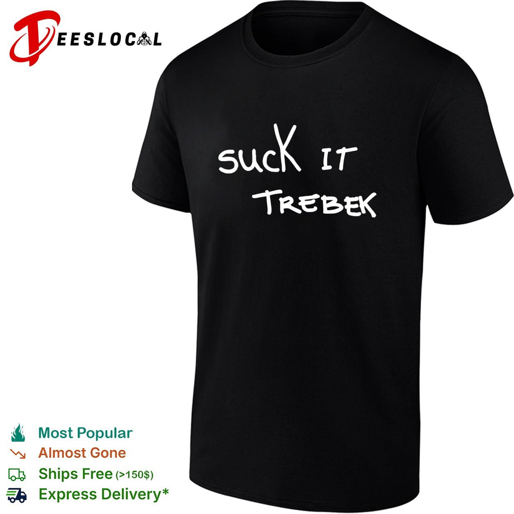 Suck it Trebek chalk text shirt