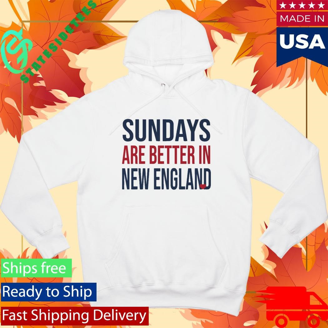 Sundays Are Better In New England Shirt