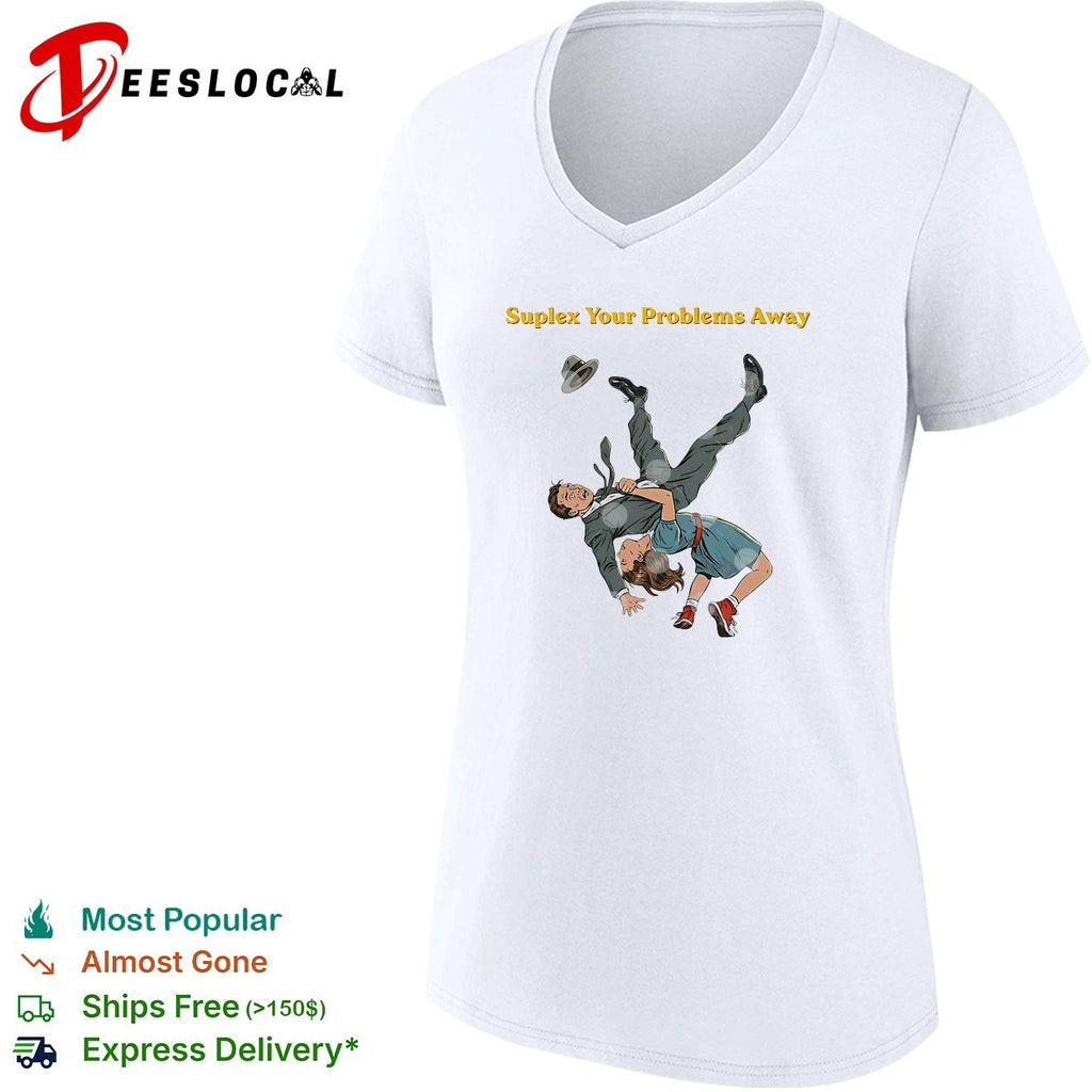 Suplex your problems away shirt